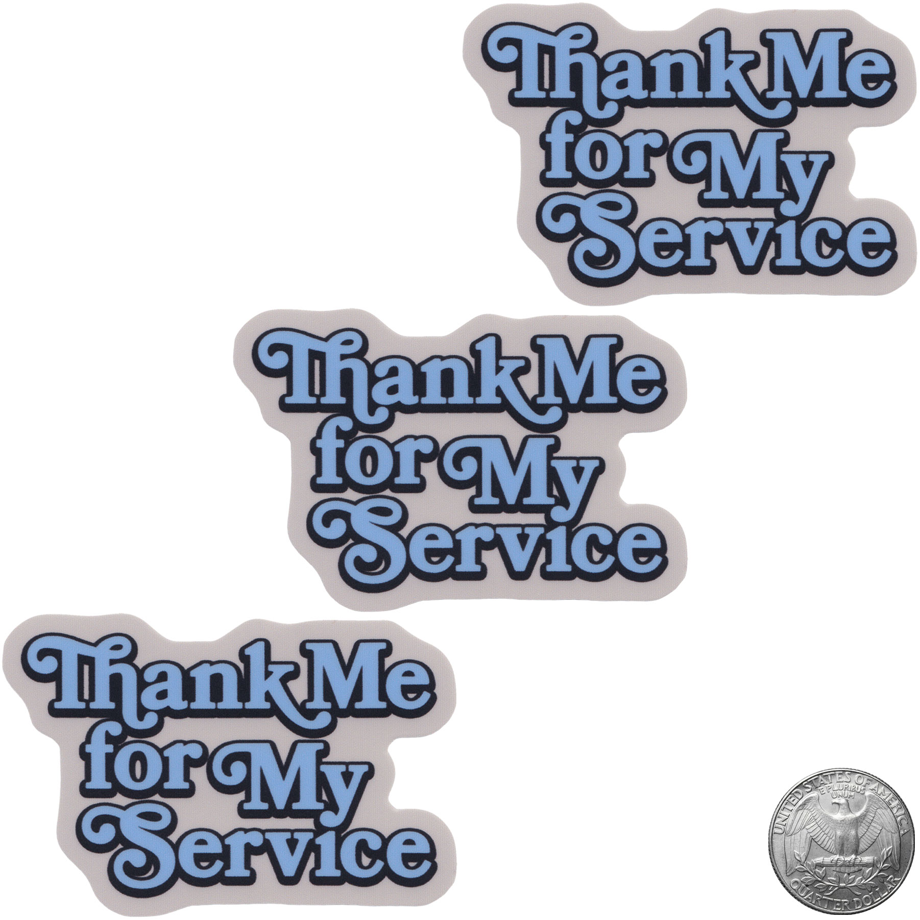 Thank Me For My Service TMFMS Script Vinyl Sticker