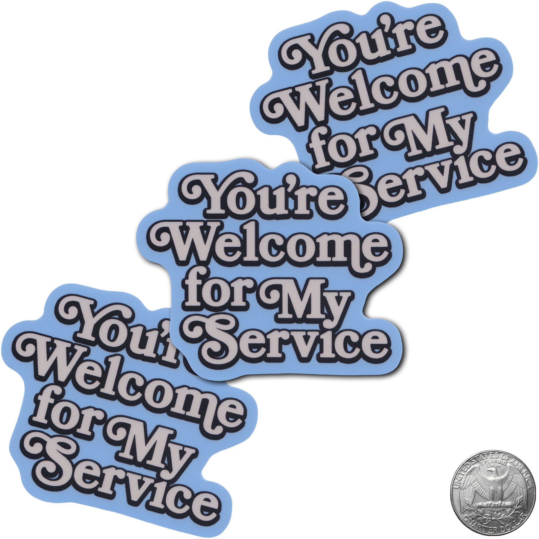 You're Welcome For My Service YWFMS Script Vinyl Sticker